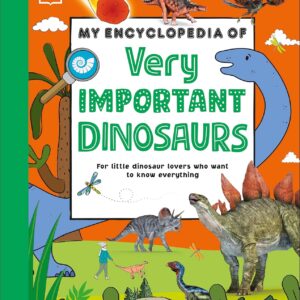 MY ENCYCLOPEDIA OF VERY IMPORTANT DINOSAURS