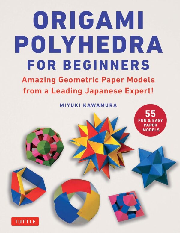 ORIGAMI POLYHEDRA FOR BEGINNERS