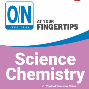 O/N Level (G3/G2) Science Chemistry At Your Fingertips